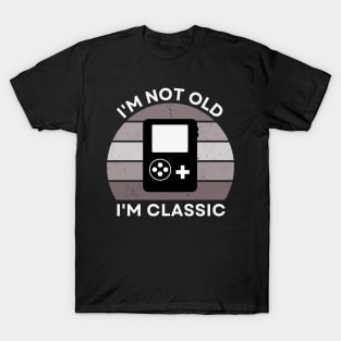 I'm not old, I'm Classic | Handheld Console | Retro Hardware | Vintage Sunset | Grayscale | '80s '90s Video Gaming T-Shirt